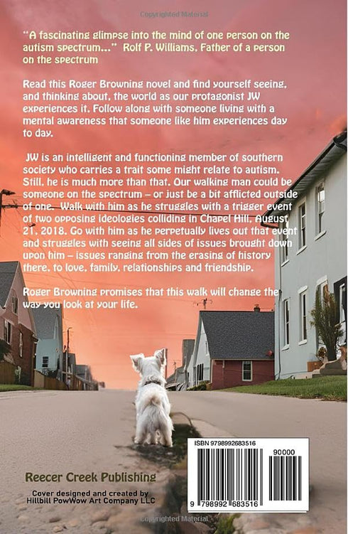 THE WALKING MAN OF CHAPEL HILL - BROWNING. ROGER